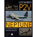 Lockheed P-2v Neptune: An Illustrated History
