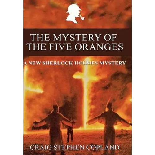 The Mystery of the Five Oranges - Large Print: A New Sherlock Holmes Mystery