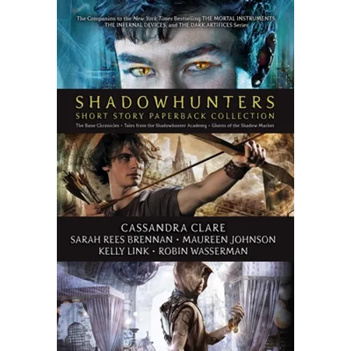 Shadowhunters Short Story Paperback Collection (Boxed Set): The Bane Chronicles; Tales from the Shadowhunter Academy; Ghosts of the Shadow Market