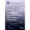 Advances in Control of Power Electronic Converters