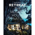 Retreat: The Modern House in Nature