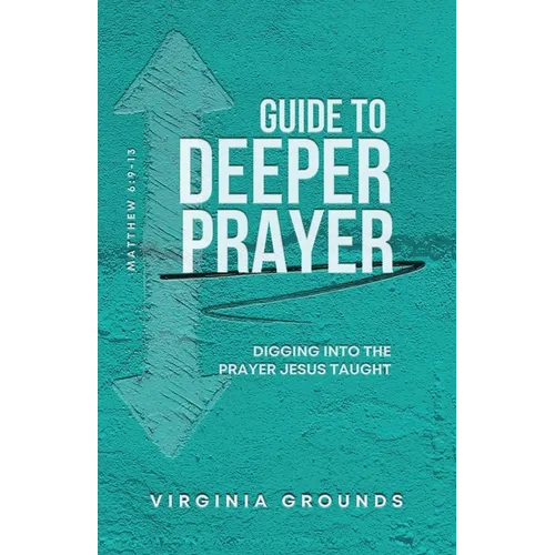 Guide to Deeper Prayer