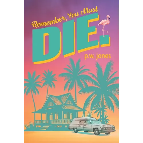 Remember, You Must Die.
