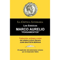Marco Aurelio: Pensamientos. Los Estoicos. La Critica Literaria. Traducido, Prologado y Anotado Por Juan B. Bergua.