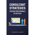 Consultant Strategies for New Professionals in the Field