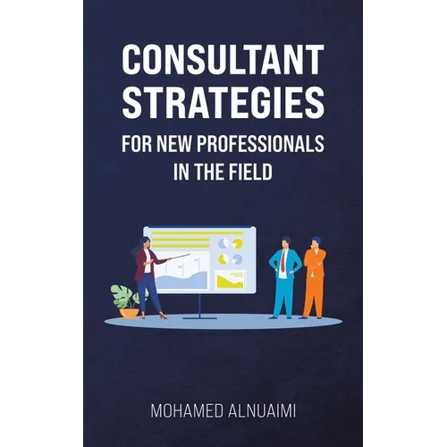 Consultant Strategies for New Professionals in the Field