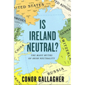 Is Ireland Neutral?: The Many Myths of Irish Neutrality