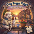 Cozy Fuzzy Hygge Netherlands: Fun Easy Bold Line Design Dutch Coloring Book Peaceful Village Life, Adorable Animal Travel Scenes Creative Screen-Free