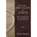 Between Jerusalem and Athens