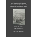 Libro de Bautismos de la iglesia parroquial de Nuestra Señora de la Concepción del Realejo de Abajo: libro V: 1696 a 1723 y Libro VI: 1723 a 1735.
