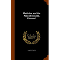 Medicine and the Allied Sciences, Volume 1