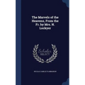The Marvels of the Heavens, From the Fr. by Mrs. N. Lockyer