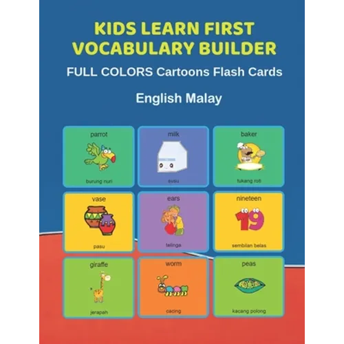 Kids Learn First Vocabulary Builder FULL COLORS Cartoons Flash Cards English Malay: Easy Babies Basic frequency sight words dictionary COLORFUL pictur