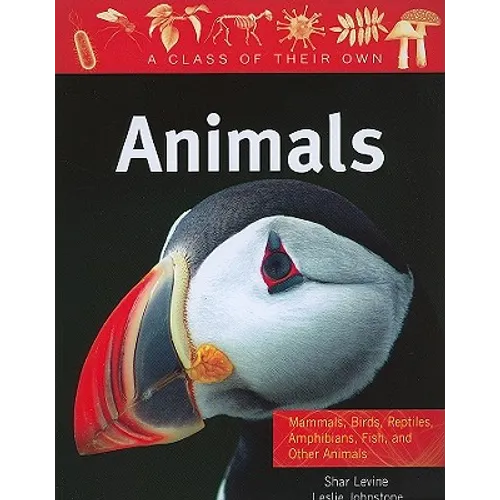 Animals: Mammals, Birds, Reptiles, Amphibians, Fish, and Other Animals