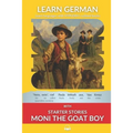 Learn German with Starter Stories Moni the Goat Boy: Interlinear German to English