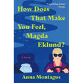 How Does That Make You Feel, Magda Eklund?