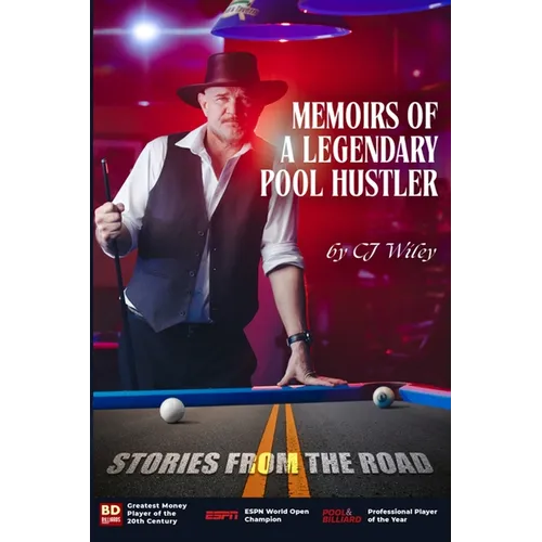 Memoirs of a Legendary Pool Hustler: Stories from the Road