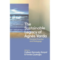The Sustainable Legacy of Agnès Varda: Feminist Practice and Pedagogy