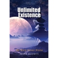 Unlimited Existence: We Were Never Alone