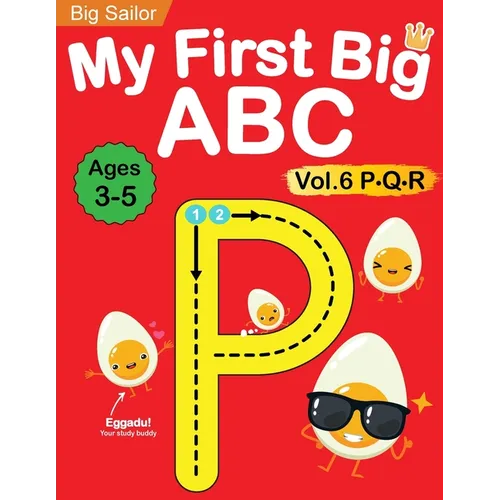 My First Big ABC Book Vol.6: Preschool Homeschool Educational Activity Workbook with Sight Words for Boys and Girls 3 - 5 Year Old: Handwriting Practi