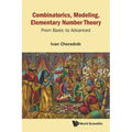 Combinatorics, Modeling, Elementary Number Theory: From Basic to Advanced
