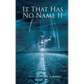 It That Has No Name II: House On Highway 89