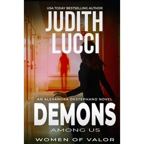 Demons Among Us: The Alexandra Destephano Medical Thriller Series