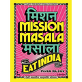 Mission Masala - Eat India: Taste the Spicy Indian Cuisine