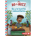 Bo Y La Huerta Comunitaria (Bo and the Community Garden)