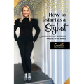 How to start as a stylist!: Become a stylist wherever you live in the world