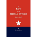 The Navy of the Republic of Texas 1835-1845