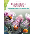 Beneficial Insects: Bugs Helping Plants Survive: Bugs Helping Plants Survive