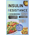 Insuline Resistance cookbook: A comprehensive guide to promote fat loss, manage pcos and prevent prediabetes