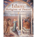 Islam: Religion of Peace?: The Violation of Natural Rights and Western Cover-Up