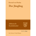 Der Jüngling: Nach Der Heidelberger Hs. Cpg. 341 Mit Den Lesarten Der Leipziger Hs. 946 Und Der Kalocsaer Hs. (Cod. Bodmer 72)