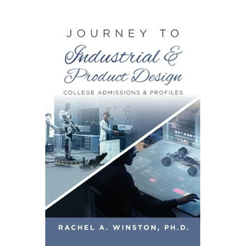 Journey to Industrial & Product Design: College Admissions & Profiles