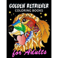 Golden Retriever Coloring Book for ADULTS: Dog and Puppy Coloring Book Easy, Fun, Beautiful Coloring Pages