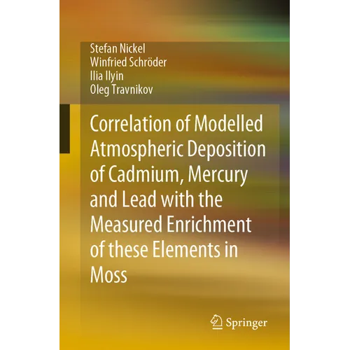 Correlation of Modelled Atmospheric Deposition of Cadmium, Mercury and Lead with the Measured Enrichment of These Elements in Moss