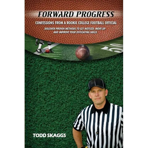 Forward Progress: Confessions from a rookie college football official