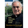 God, Country, Notre Dame: The Autobiography of Theodore M. Hesburgh