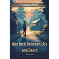 One Inch Between Life And Death