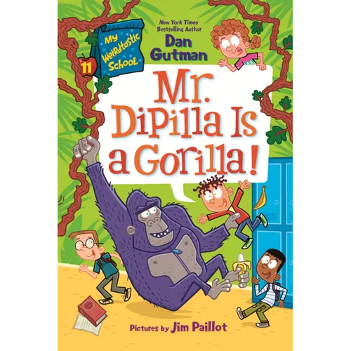 Mr. Dipilla Is a Gorilla!