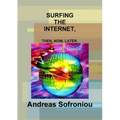 Surfing the Internet, Then, Now, Later.