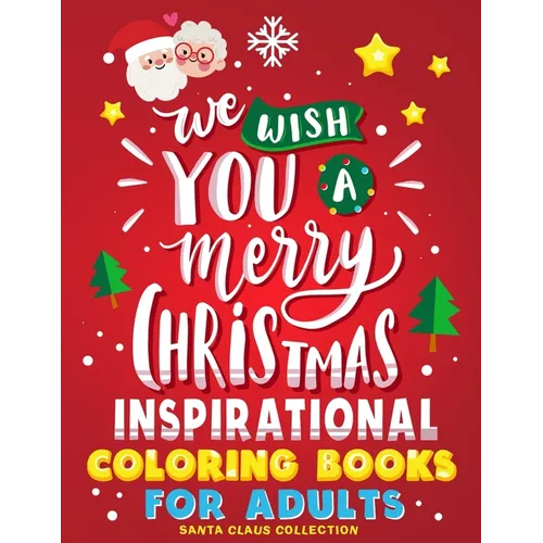 Merry Christmas Inspirational Coloring Books for Adults: Relaxation, Motivational Sayings Quote and Positive Affirmations