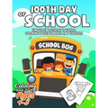 100th Day of School Coloring Book for Kids ages 4-8: Fun & Easy 100th Day of School Coloring pages for Kids, Toddlers and Preschool - 100th Day of Sch