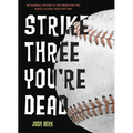 Strike Three, You're Dead
