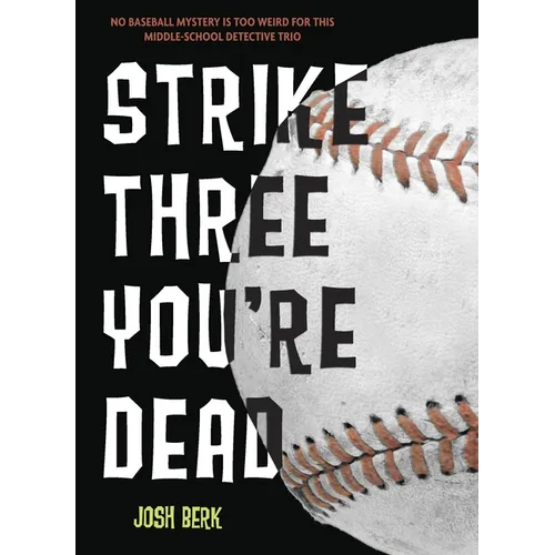 Strike Three, You're Dead