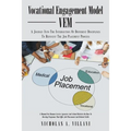 Vocational Engagement Model: A Journey Into the Intersection of Different Disciplines to Reinvent the Job Placement Process