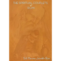 The Spiritual Couplets of Maulana Jalalu-'d-Dln Muhammad Rumi: World Famous Persian (Iranian) 13th Century Poet