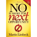 No Is Short for Next Opportunity: How Top Sales Professionals Think